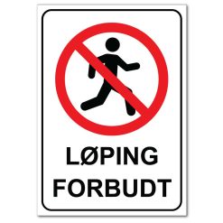 Forbudt skilt - Løping forbudt