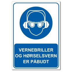 Påbudsskilt - Vernebriller og hørselsvern er påbudt
