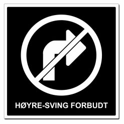 Privatrettslig Forbudt Høyre-Sving skilt - 500x500mm