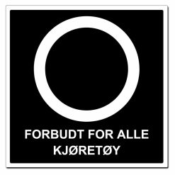 Forbudt for alle kjøretøy skilt - 500x500mm