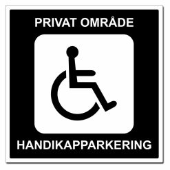 Privat område - Handikapparkering skilt - 500x500mm