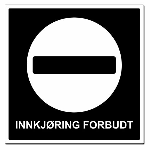 Innkjøring forbudt skilt - 500x500mm