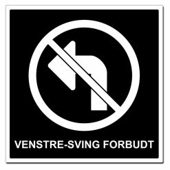 Privatrettslig Forbudt Venstre-Sving skilt - 500x500mm