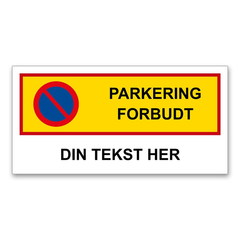 Parkering Forbudt Skilt Standard Egen Tekst parkering-forbudt-skilt-standard-egen-tekst