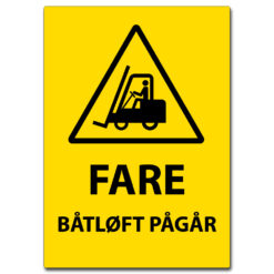 skilt fare båtløft pågår 50x70