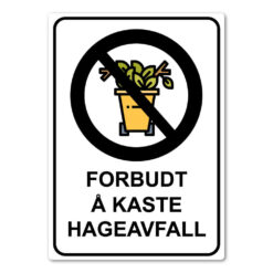 forbudt skilt ikke kast hageavfall her