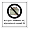 forbudt skilt ikke kast hageavfall her 50x50