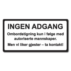 ingen adgang ombordstigning kun med autorisert mannskap