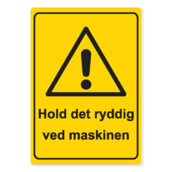 byggeplass skilt hold det ryddig ved maskinen
