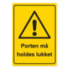 byggeplass skilt porten må holdes lukket