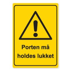 byggeplass skilt porten må holdes lukket