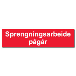 byggeplass skilt spregningsarbeide pågår