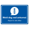 byggeplass brakkeskilt blå meld i fra ved adkomst