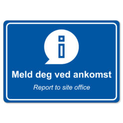 byggeplass brakkeskilt blå meld i fra ved adkomst