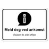 byggeplass brakkeskilt meld i fra ved adkomst