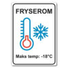 informasjonsskilt fryserom max temp.