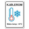 informasjonsskilt kjølerom max temp.