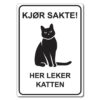 kjør sakte her leker katten
