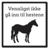 informasjonsskilt vennligst ikke gå inn til hestene