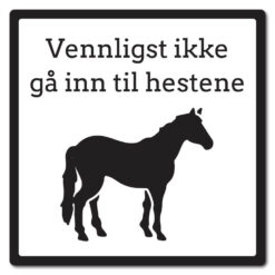 informasjonsskilt vennligst ikke gå inn til hestene